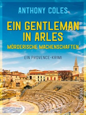cover image of Ein Gentleman in Arles – Mörderische Machenschaften